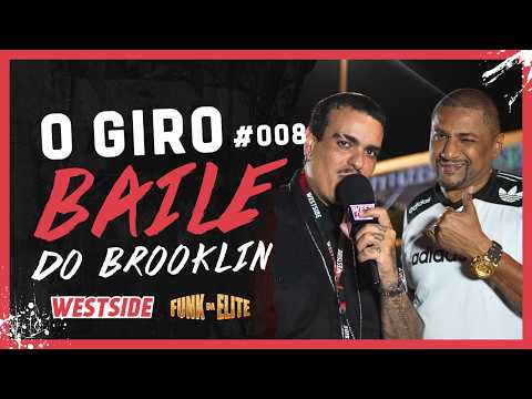 O Giro #008 – Entrevistas no Baile do Brooklyn - Funk da Elite