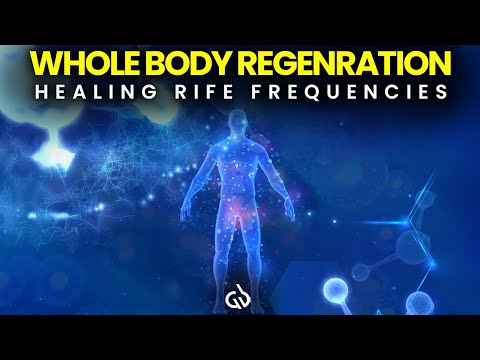 Full Body Healing & Regeneration: Rife Frequencies for Deep Restoration
