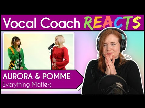 Vocal Coach reacts to Aurora & Pomme - Everything Matters (Live)
