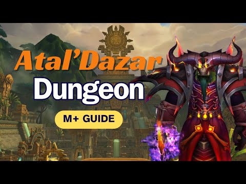 Atal'Dazar Mythic+ Dungeon Run Guide World of Warcraft