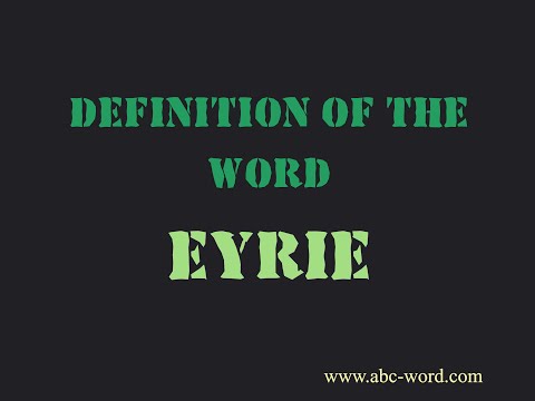 Definition of the word \Eyrie\