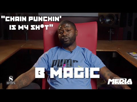 "Chain Punching is My Sh*t" - B Magic