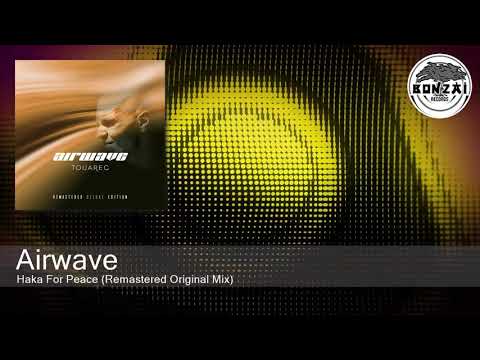 Airwave - Haka For Peace (Remastered Original Mix)