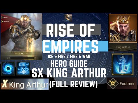 SX Hero Guide King Arthur - Rise Of Empires Ice & Fire