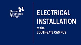 Electrical Installation at Barnet and Southgate College