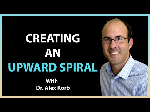 #93: Creating an Upward Spiral with Dr. Alex Korb
