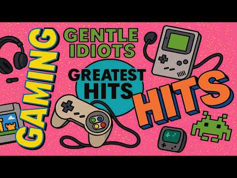 Never Play on Patch Day 🎮🎶 - Gentle Idiots Greatest Hits