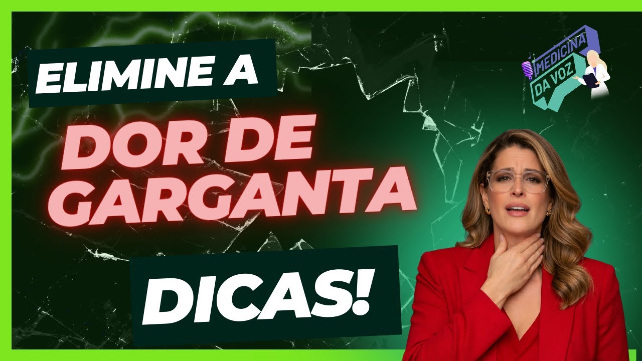 Como melhorar da DOR de garganta!