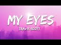Travis Scott MY EYES Lyrics
