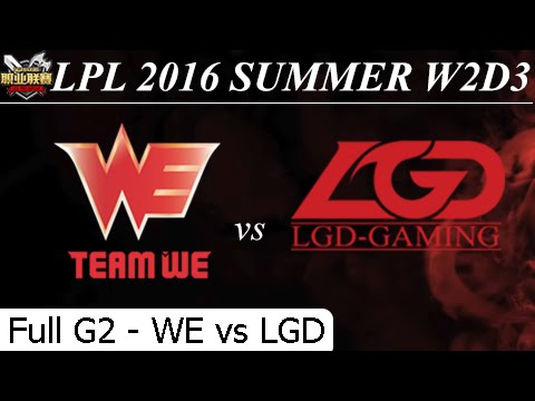 WE vs LGD Game 2 Full - LPL Summer 2016 W2D1M7 Team World Elite vs LGD Gaming