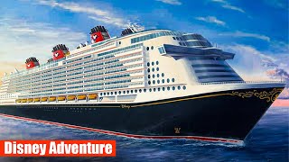 Inside Disney Adventure  --  Disney Cruise Line's Newest Cruise Ship