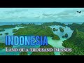 Indonesia !! Land Of A Thousand Islands !! Full HD Documentary