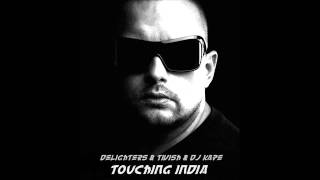 DELIGHTERS & TIVISH & DJ KAPE   TOUCHING INDIA  HAMVAI P G  & MAX TAILOR REMIX