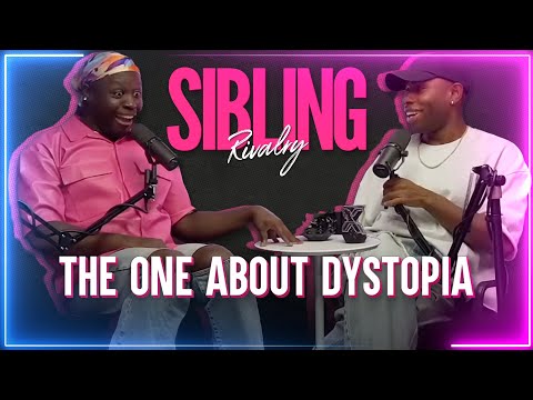 Sibling Rivalry: The One About Dystopia