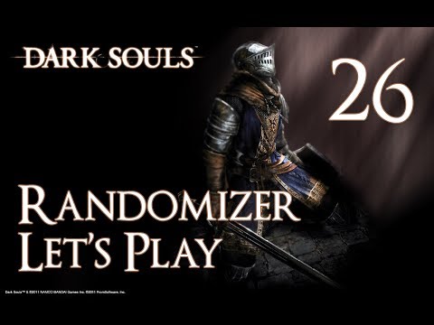Dark Souls - Randomizer Let's Play Part 26: Anor Londo