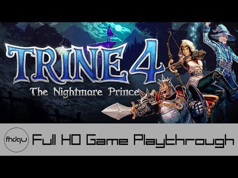 Trine 4: The Nightmare Prince - Full Game Playthrough (No Commentary)
