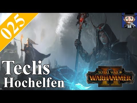 Total War Warhammer 2 | Hochelfen - Teclis Kampagne #025