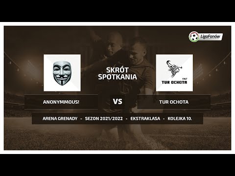Liga Fanów: Anonymmous! - Tur Ochota (Wiosna 2022)