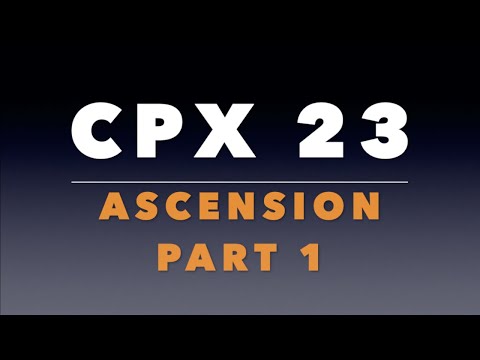 CPX 23:  Creed 6.1:  Ascension Part 1 of 2