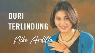 Download lagu Nike Ardilla - Duri Terlindung - Lirik Lagu mp3