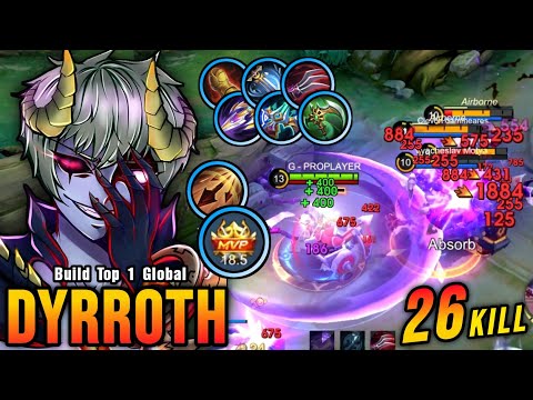 26 Kills!! MVP 18.5 Points Dyrroth Insane Attack Speed Build!! - Build Top 1 Global Dyrroth ~ MLBB
