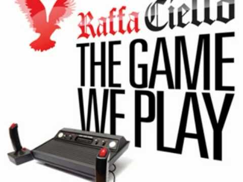 Raffa Ciello - The game we play