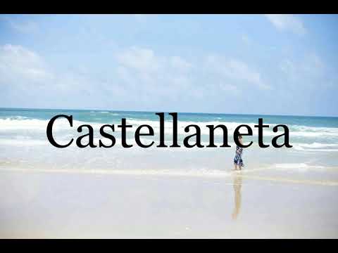 How To Pronounce Castellaneta🌈🌈🌈🌈🌈🌈Pronunciation Of Castellaneta