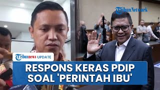 Reaksi PDIP Dengar 'Perintah Ibu' Dalam Sidang Hasto: Jangan Framing seolah Terkait Pimpinan Partai