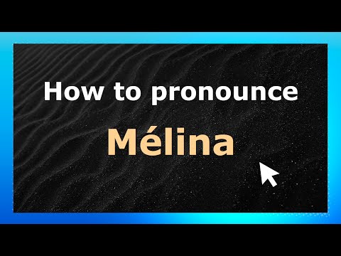 How to Pronounce Mélina (French Pronunciation / France) | Pronounce Names