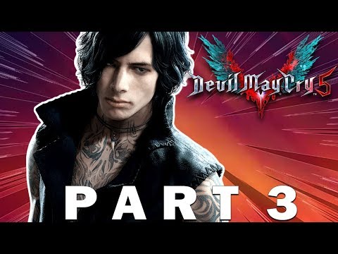 Devil May Cry 5 Walkthrough Gameplay Part 3 [DMC 5]