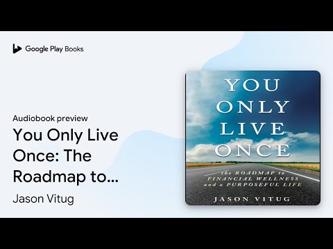 You Only Live Once: The Roadmap to Financial… by Jason Vitug · Audiobook preview