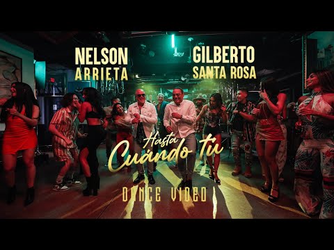 Nelson Arrieta, Gilberto Santa Rosa - Hasta Cuándo Tú (Dance Video)