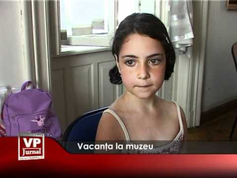 Vacanța la muzeu