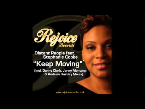 Distant People feat Stephanie Cooke - Keep Moving (Jonny Montana Remix) Rejoice Records