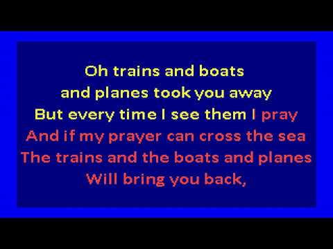 Trains and boats and planes - Dionne Warwick