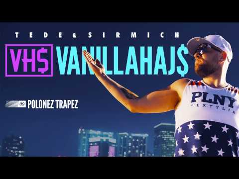 09. TEDE - POLONEZ TRAPEZ prod. SIR MICH - VANILLAHAJS 2015