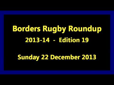 Borders Rugby Roundup Edition 19 - 2013-14 Season - 22.12.13