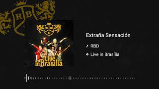 RBD - Extraña Sensación (Live in Brasília)