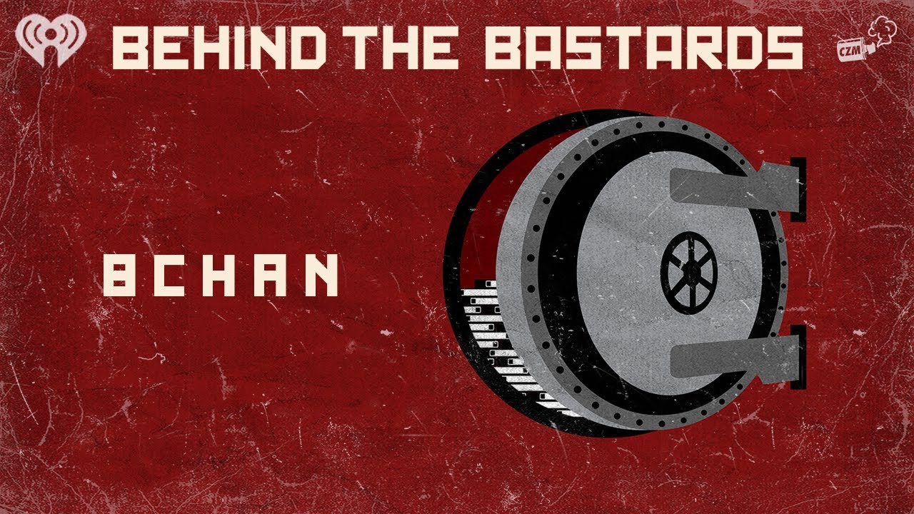 The Man Trying to Resurrect 8chan (Starring 8chan's Founder) | BEHIND THE BASTARDS