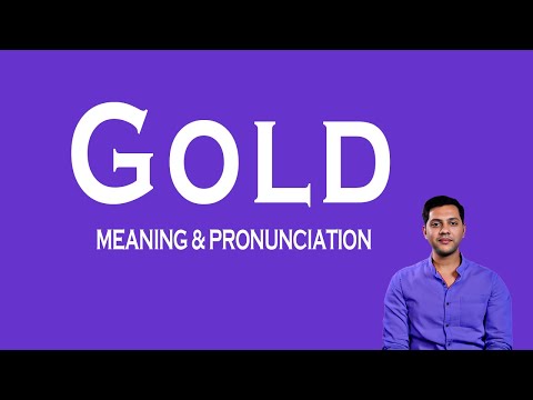 Gold Meaning & Pronunciation | Word Meaning, Pronounce English Word Correctly