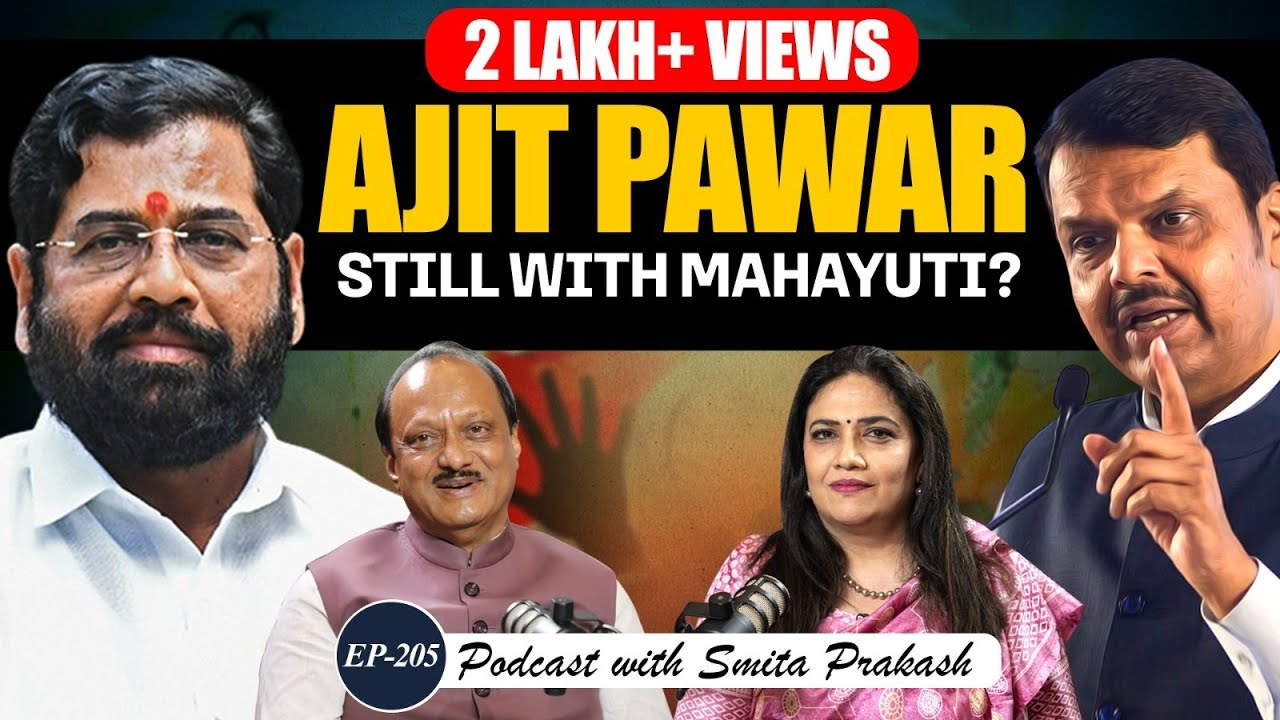 EP-205 | The 'Pa-war' Struggle, Maharashtra Polls and Mahayuti Alliance with Ajit Pawar