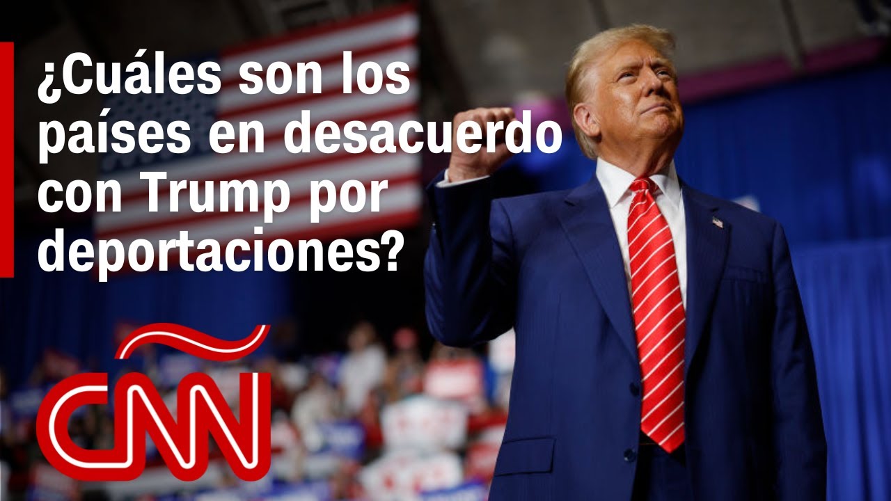 Colombia, Brasil y más: la situación de los países en desacuerdo con Trump por deportaciones