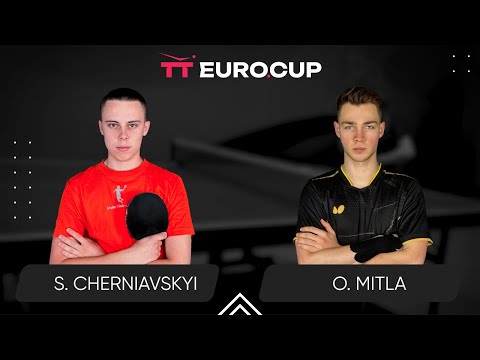 19:40 Serhii Cherniavskyi - Oleksii Mitla 26.05.2024 TT Euro.Cup Ukraine Star. TABLE 3