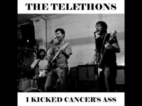The Telethons - I Kicked Cancer's Ass
