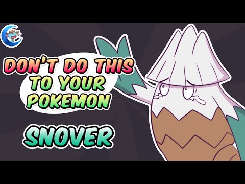 Don't do this to your Pokemon | Snover