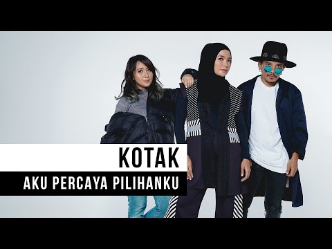 Kotak - Aku Percaya Pilihanku (Official Music Video)