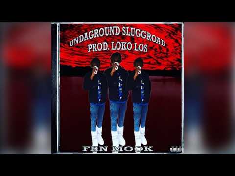 FHN MOOK - Undaground Sluggroad (Prod. by BMB Loko Los)