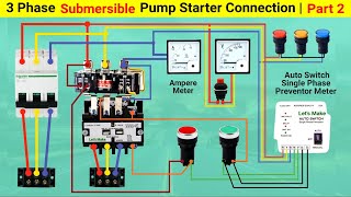 3 phase submersible pump starter connection | Part 2
