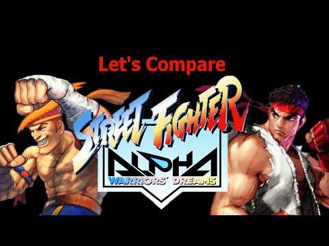 Let's Compare  ( Street Fighter Alpha )