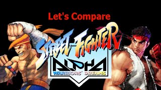 Let&#39;s Compare  ( Street Fighter Alpha )